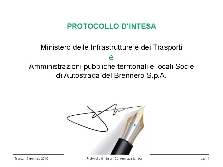 PROTOCOLLO D’INTESA Ministero delle Infrastrutture e dei Trasporti e Amministrazioni pubbliche territoriali e locali