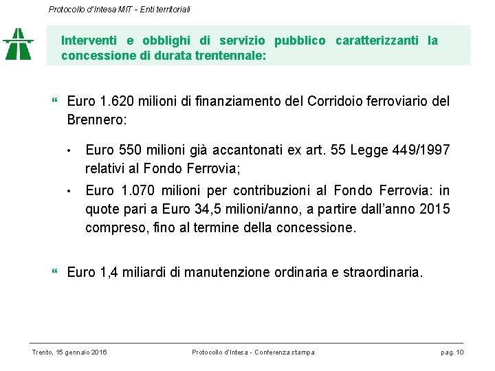 Protocollo d’Intesa MIT - Enti territoriali Interventi e obblighi di servizio pubblico caratterizzanti la