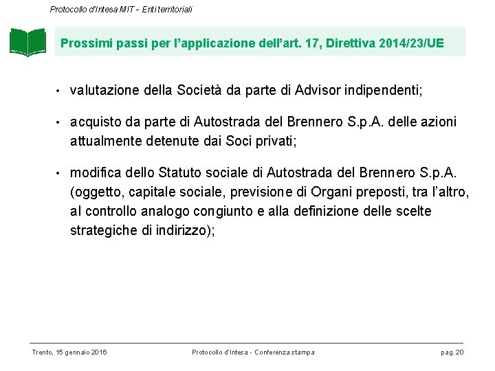 Protocollo d’Intesa MIT - Enti territoriali Prossimi passi per l’applicazione dell’art. 17, Direttiva 2014/23/UE