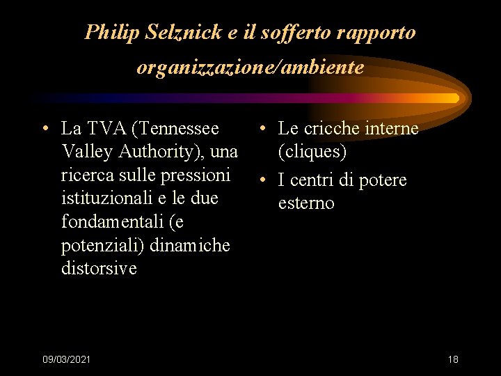 Philip Selznick e il sofferto rapporto organizzazione/ambiente • La TVA (Tennessee Valley Authority), una