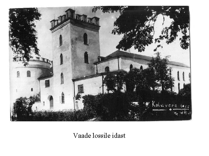 Vaade lossile idast 