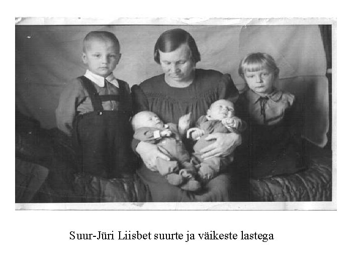 Suur-Jüri Liisbet suurte ja väikeste lastega 