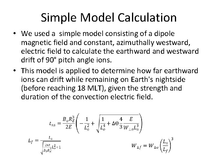 Simple Model Calculation • We used a simple model consisting of a dipole magnetic Simple Model Calculation • We used a simple model consisting of a dipole magnetic