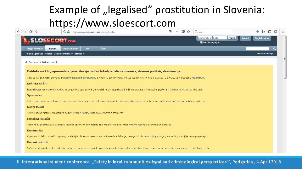 Example of „legalised“ prostitution in Slovenia: https: //www. sloescort. com II. International student conference