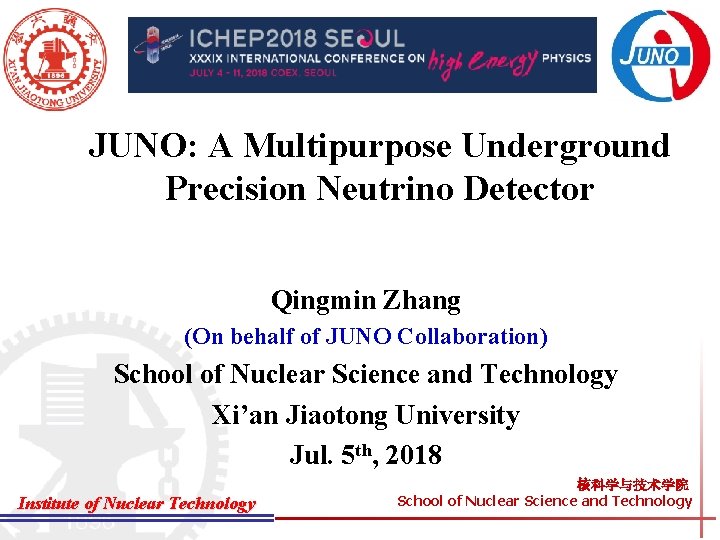 JUNO: A Multipurpose Underground Precision Neutrino Detector Qingmin Zhang (On behalf of JUNO Collaboration)