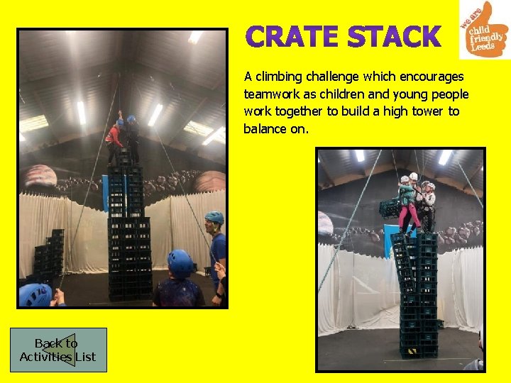 A climbing challenge which encourages teamwork as children and young people work together to