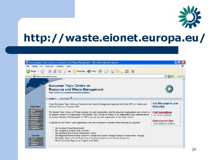 http: //waste. eionet. europa. eu/ 24 