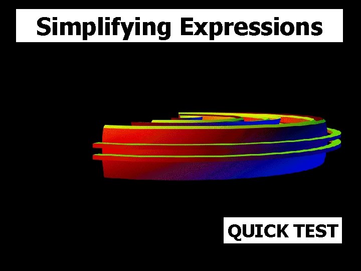 Simplifying Expressions QUICK TEST © T Madas 