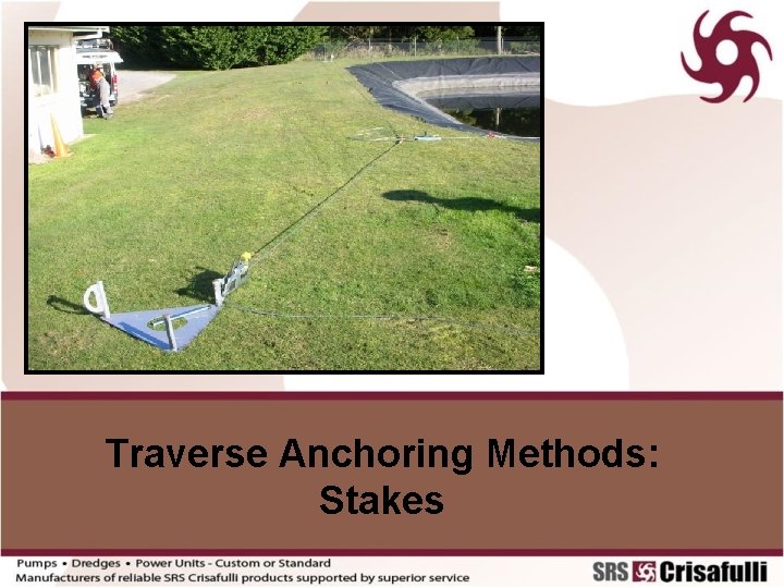 Traverse Anchoring Methods: Stakes 