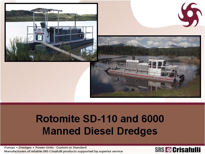 Rotomite SD-110 and 6000 Manned Diesel Dredges 