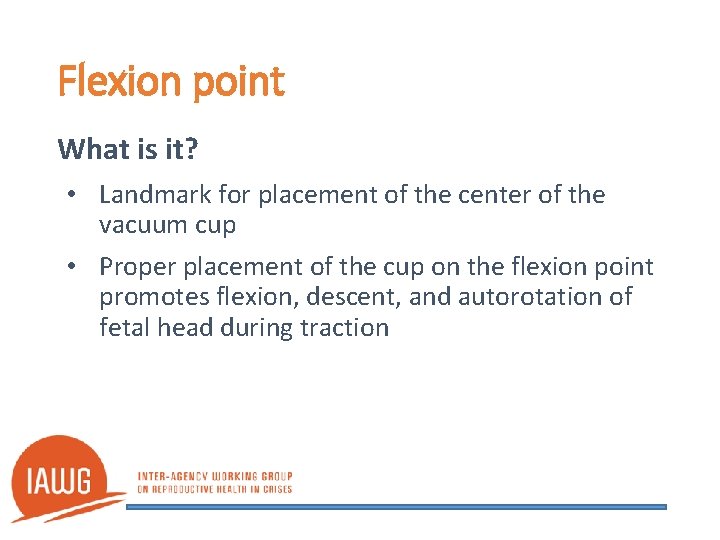 Flexion point What is it? • Landmark for placement of the center of the