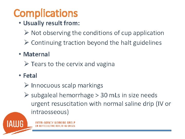 Complications • Usually result from: Ø Not observing the conditions of cup application Ø