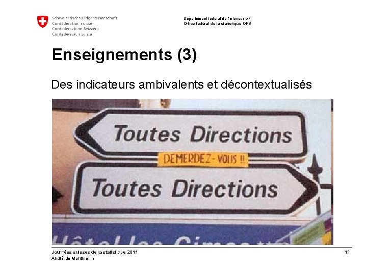 Département fédéral de l’intérieur DFI Office fédéral de la statistique OFS Enseignements (3) Des