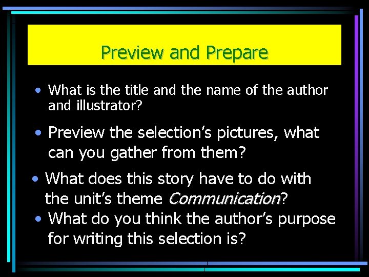Preview and Prepare • What is the title and the name of the author