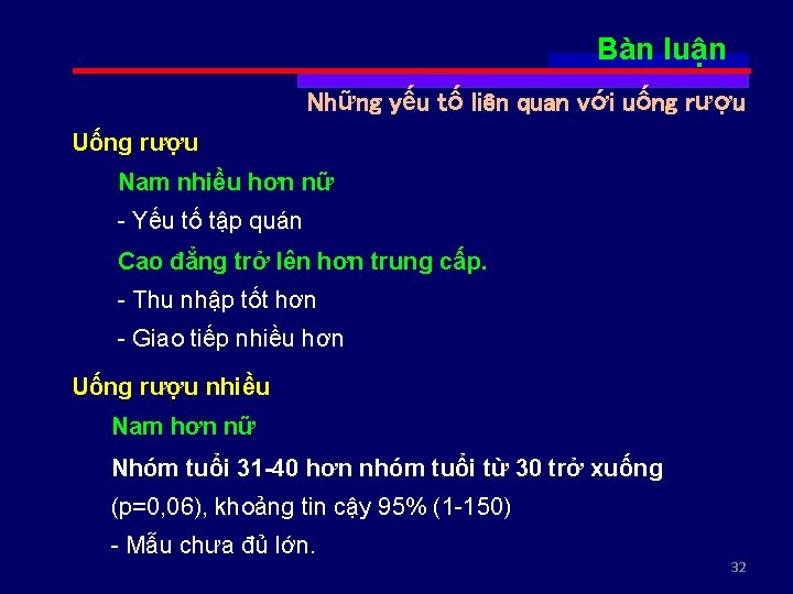 Bàn luận Những yếu tố liên quan với uống rượu Uống rượu Nam nhiều