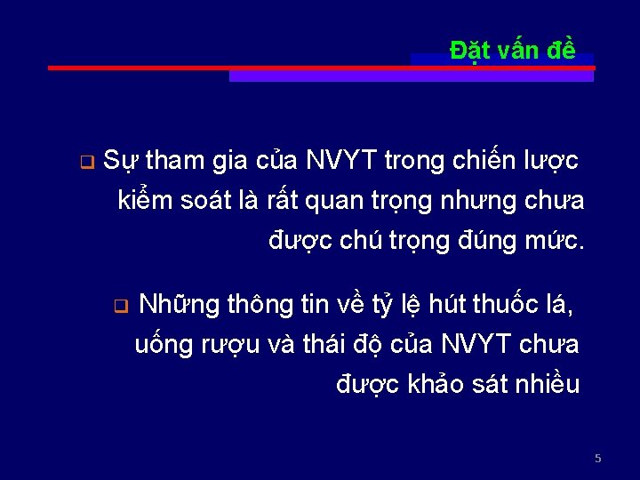 Đặt vấn đề q Sự tham gia của NVYT trong chiến lược kiểm soát