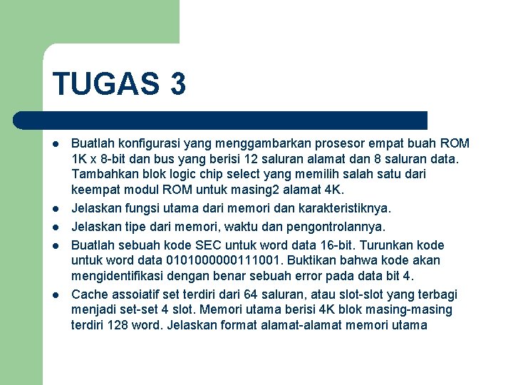 TUGAS 3 l l l Buatlah konfigurasi yang menggambarkan prosesor empat buah ROM 1