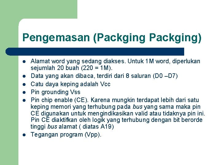 Pengemasan (Packging) l l l Alamat word yang sedang diakses. Untuk 1 M word,