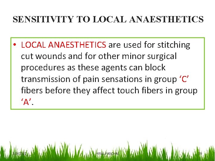 SENSITIVITY TO LOCAL ANAESTHETICS • LOCAL ANAESTHETICS are used for stitching cut wounds and