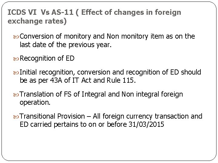 ICDS VI Vs AS-11 ( Effect of changes in foreign exchange rates) Conversion of