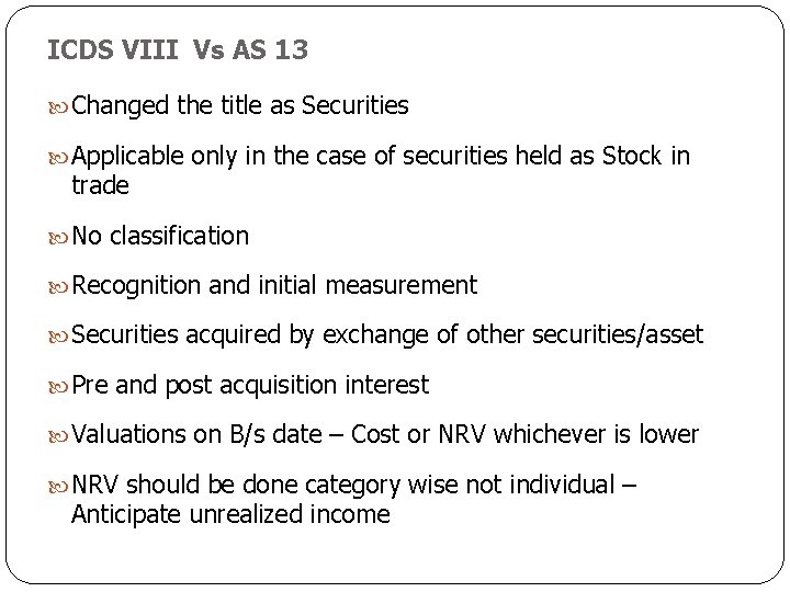 ICDS VIII Vs AS 13 Changed the title as Securities Applicable only in the