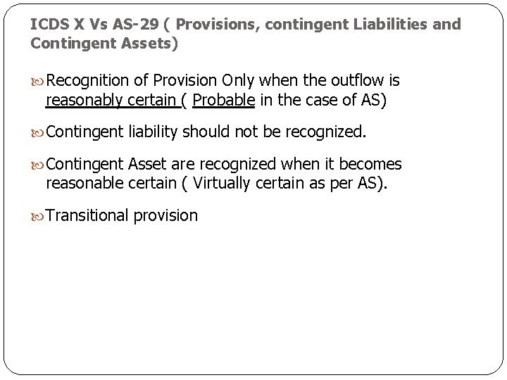ICDS X Vs AS-29 ( Provisions, contingent Liabilities and Contingent Assets) Recognition of Provision