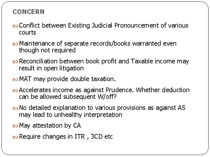 CONCERN Conflict between Existing Judicial Pronouncement of various courts Maintenance of separate records/books warranted