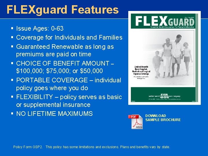 FLEXguard Features § Issue Ages: 0 -63 § Coverage for Individuals and Families § FLEXguard Features § Issue Ages: 0 -63 § Coverage for Individuals and Families §