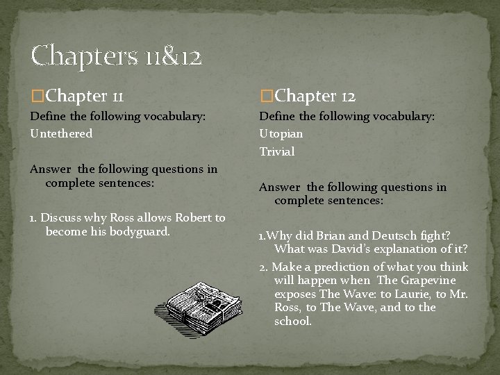 Chapters 11&12 �Chapter 11 �Chapter 12 Define the following vocabulary: Untethered Define the following