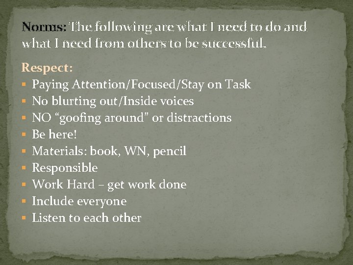 Norms: The following are what I need to do and what I need from