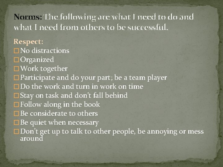 Norms: The following are what I need to do and what I need from