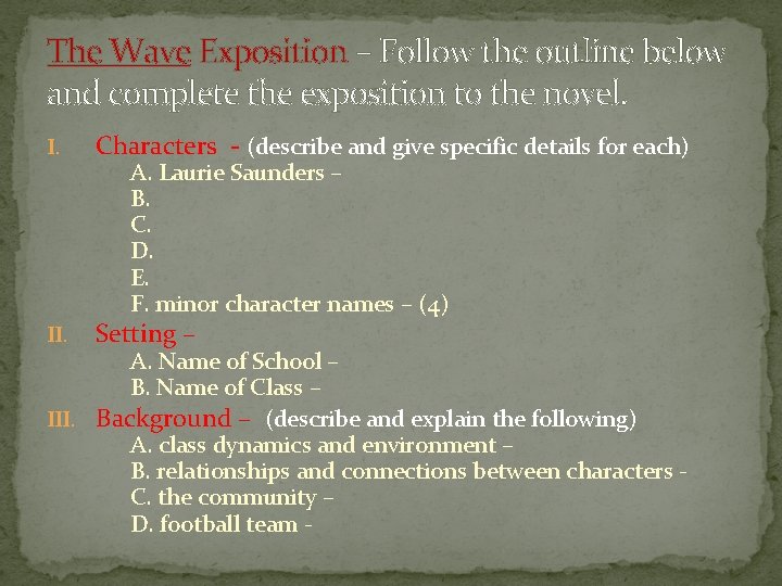 The Wave Exposition – Follow the outline below and complete the exposition to the