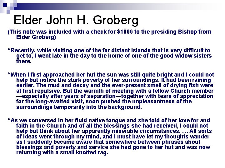 Elder John H. Groberg (This note was included with a check for $1000 to