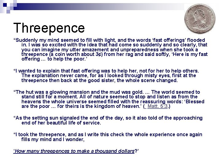 Threepence “Suddenly my mind seemed to fill with light, and the words ‘fast offerings’