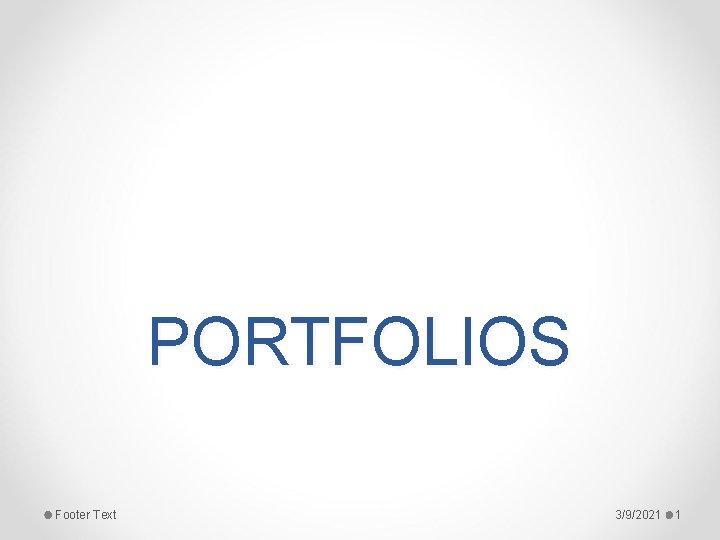 PORTFOLIOS Footer Text 3/9/2021 1 