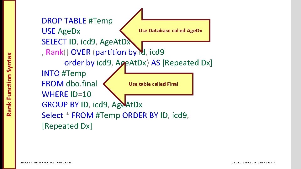 Rank Function Syntax DROP TABLE #Temp Cross Join Use Database called Age. Dx USE