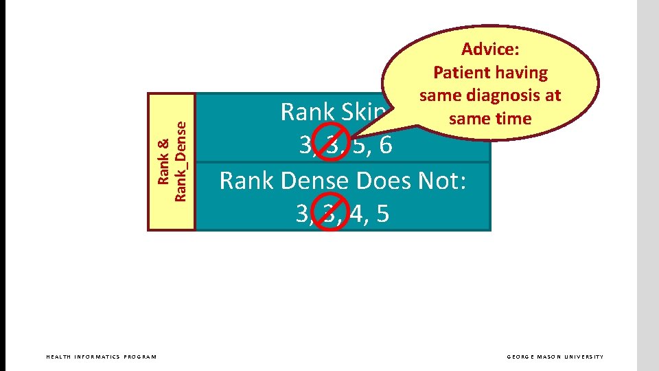 Rank & Rank_Dense Cross Join HEALTH INFORMATICS PROGRAM Advice: Patient having same diagnosis at