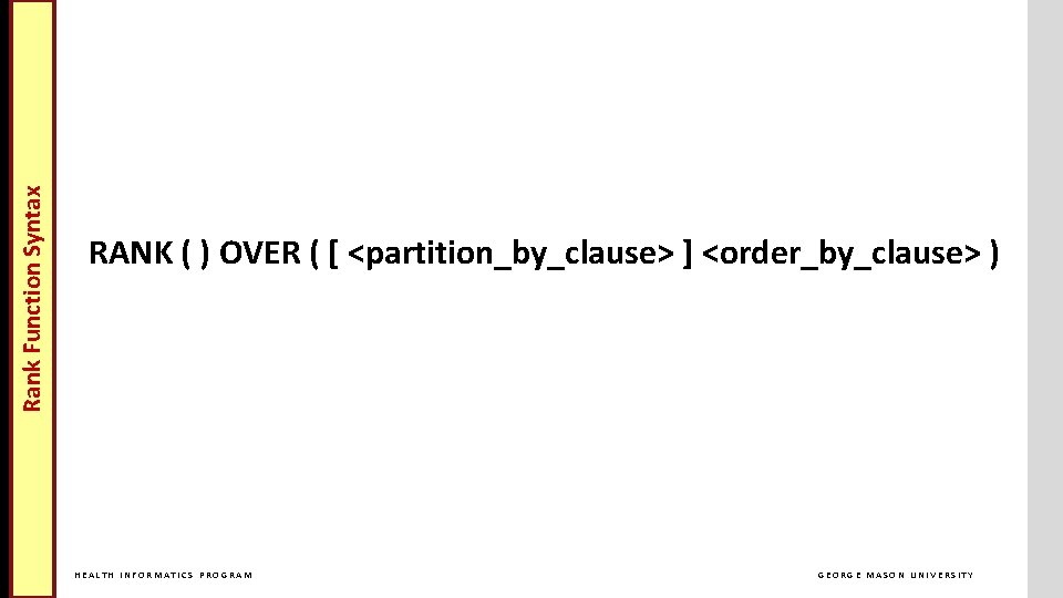 Rank Function Syntax Cross Join RANK ( ) OVER ( [ <partition_by_clause> ] <order_by_clause>