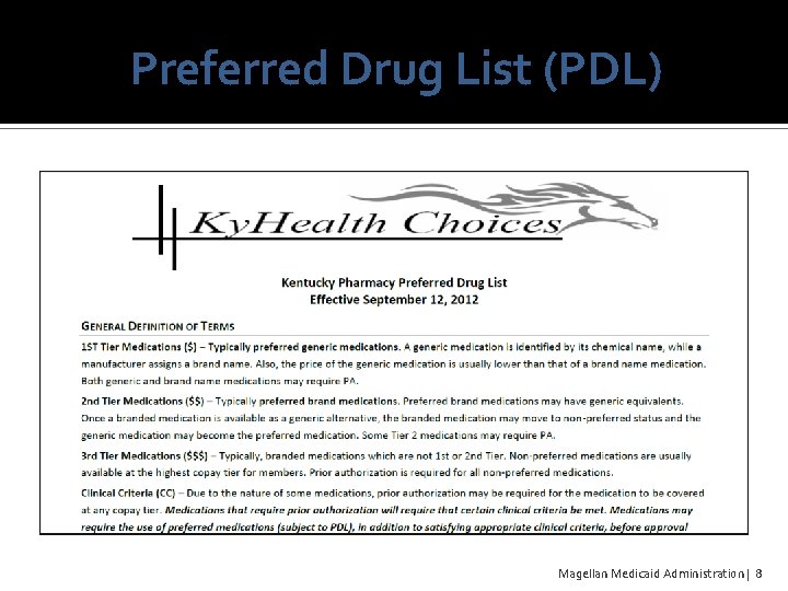 Preferred Drug List (PDL) Magellan Medicaid Administration | 8 