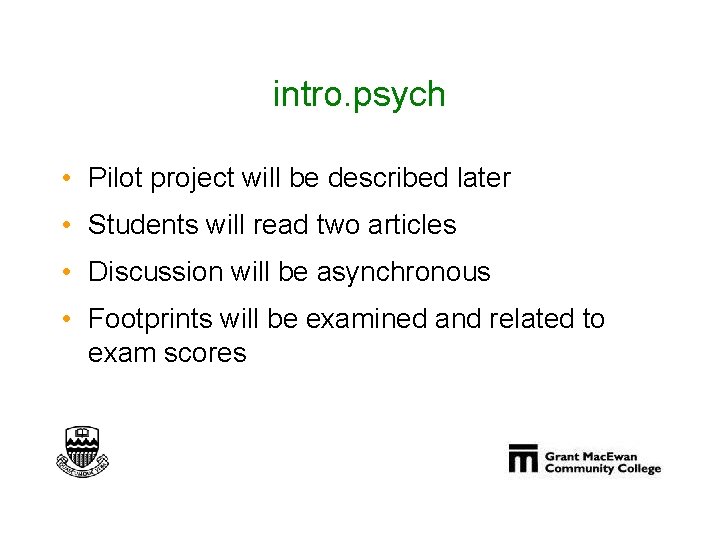 intro. psych • Pilot project will be described later • Students will read two