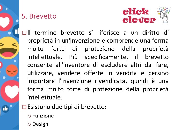 5. Brevetto �Il termine brevetto si riferisce a un diritto di proprietà in un'invenzione