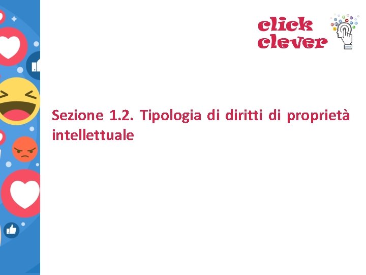 Sezione 1. 2. Tipologia di diritti di proprietà intellettuale 