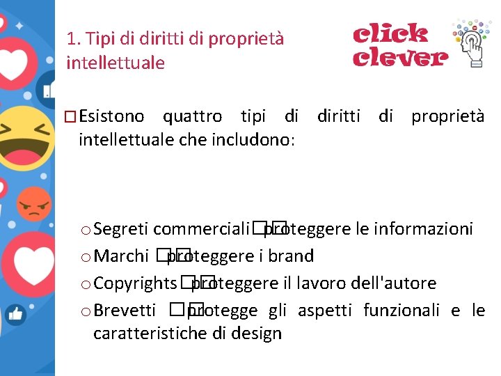 1. Tipi di diritti di proprietà intellettuale �Esistono quattro tipi di diritti di proprietà