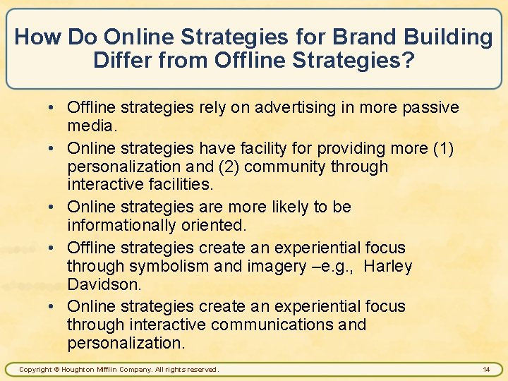 How Do Online Strategies for Brand Building Differ from Offline Strategies? • Offline strategies