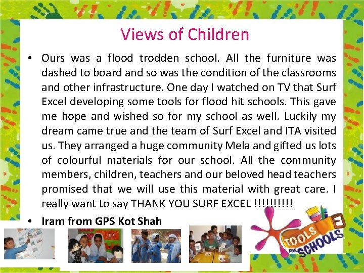 Views of Children • Ours was a flood trodden school. All the furniture was