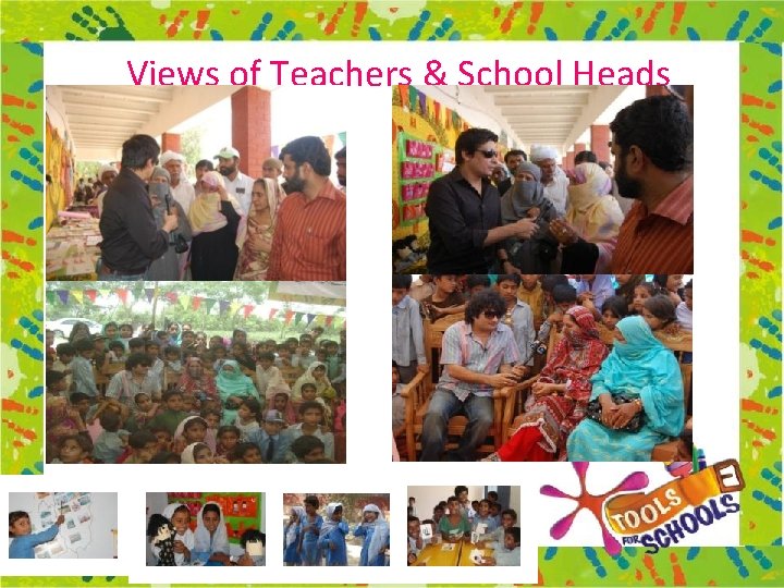 Views of Teachers & School Heads 