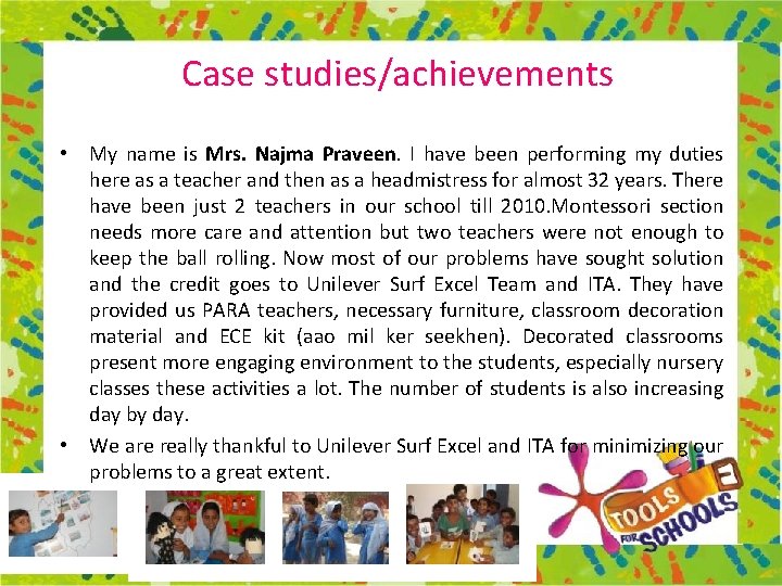 Case studies/achievements • My name is Mrs. Najma Praveen. I have been performing my