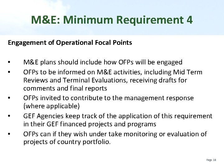 M&E: Minimum Requirement 4 Engagement of Operational Focal Points • • • M&E plans