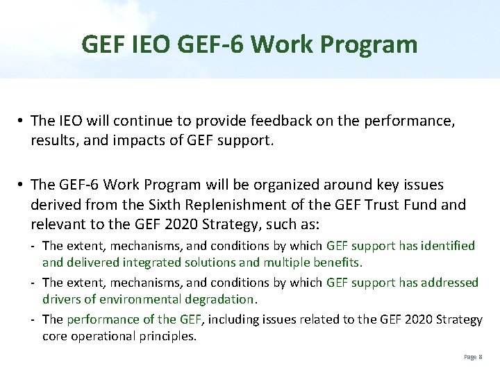 GEF IEO GEF-6 Work Program • The IEO will continue to provide feedback on