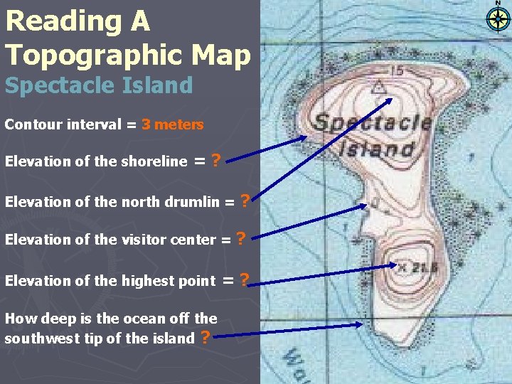 Reading A Topographic Map Spectacle Island Contour interval = 3 meters Elevation of the